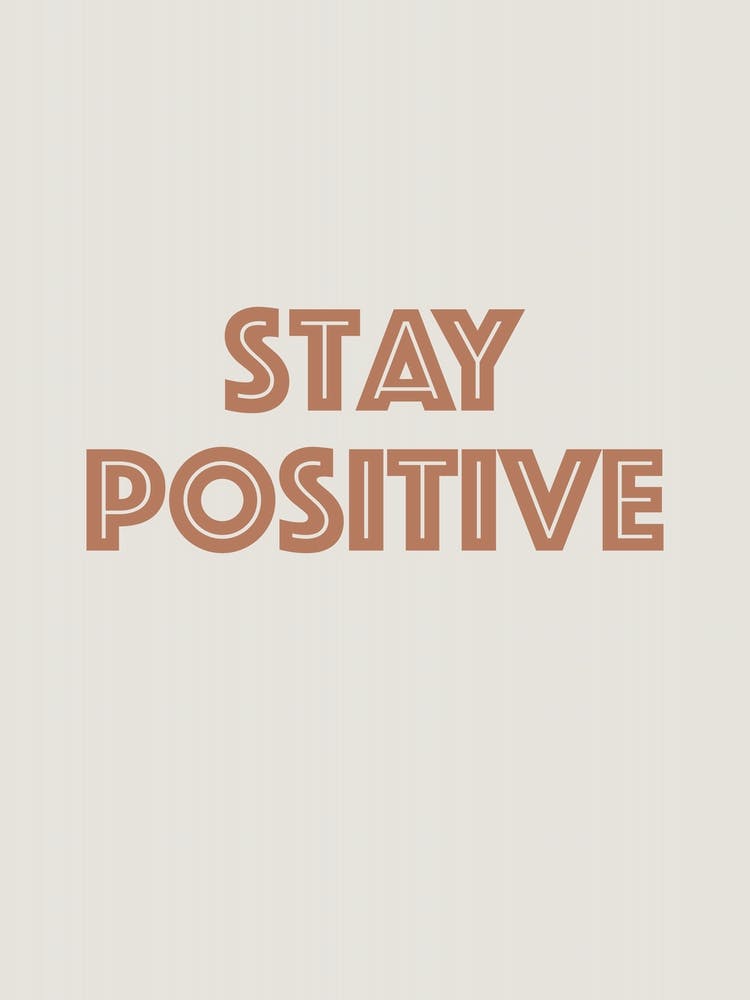 Stay Positive, Typography