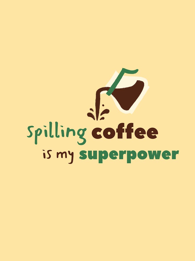 Spilling Coffee