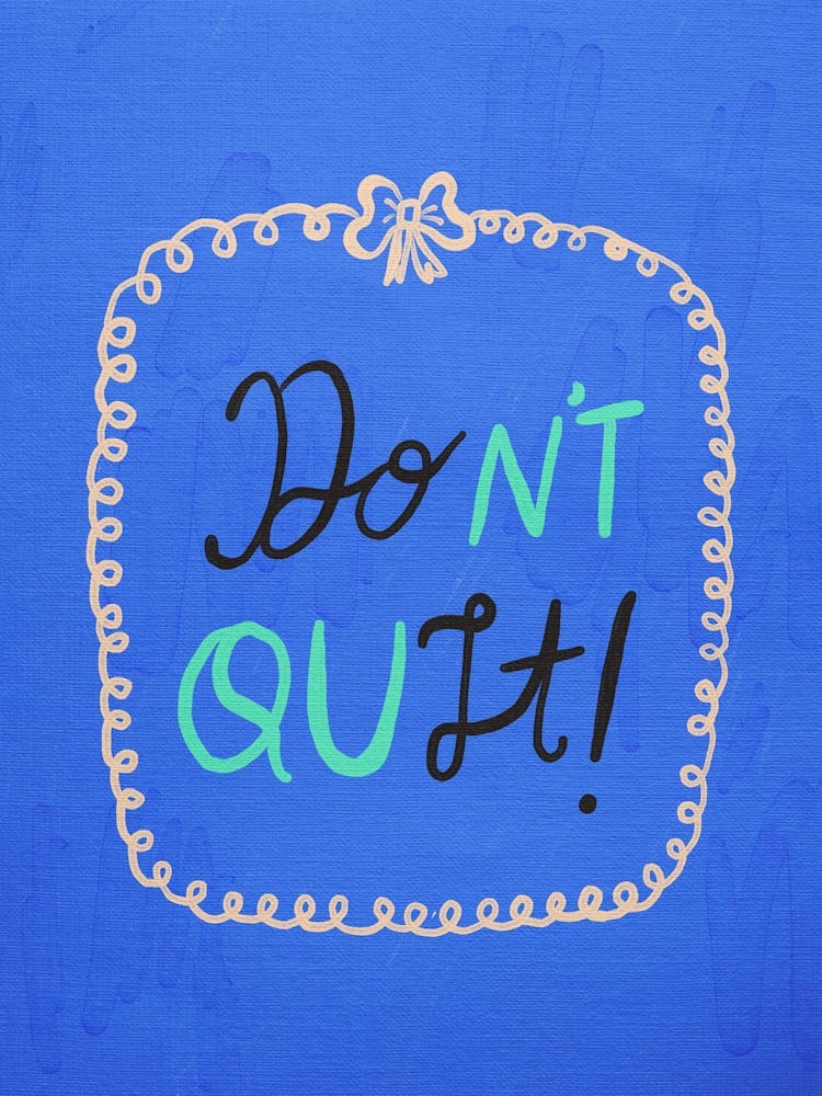 Don'T Quit 4