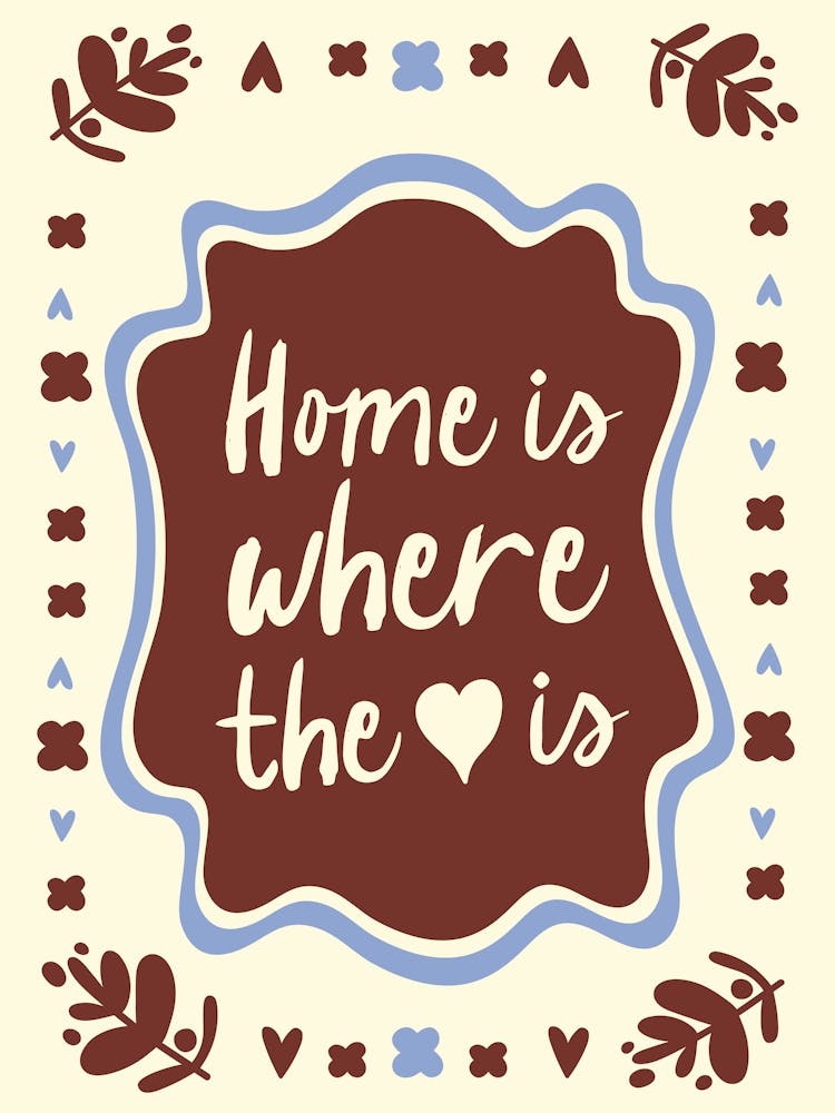 Home Is Where The Heart Is No. 3