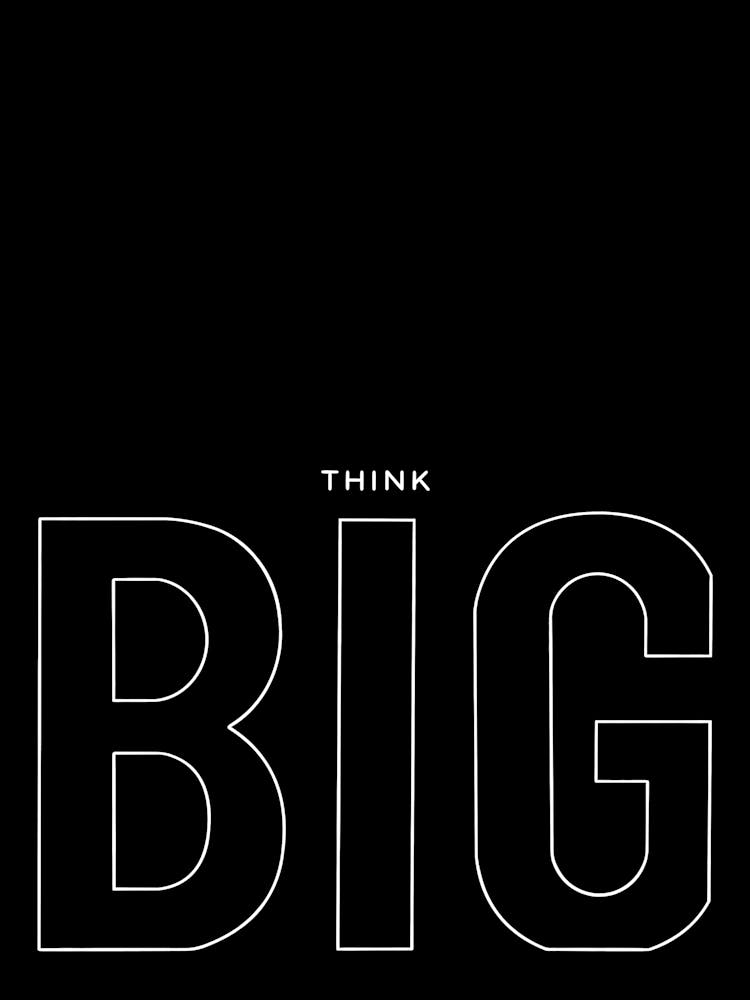 Think Big Motivational