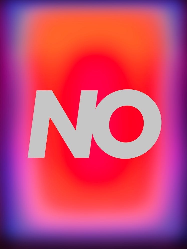 No No No