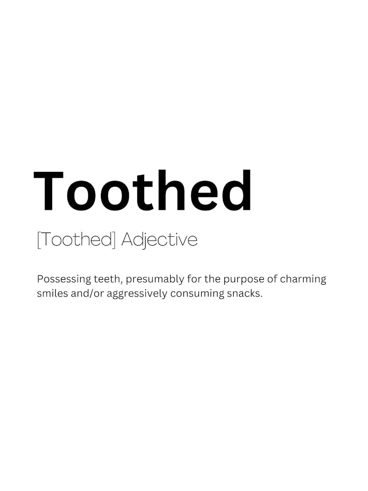 Toothed Definition Meaning