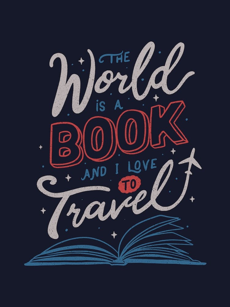 The World Is A Book And I Love To Travel