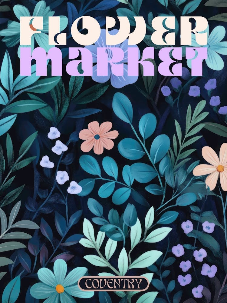 Coventry city print flower market poster in dark blues, retro aesthetic floral illustration with 70s style typography, vintage travel prints perfect for eclectic living rooms, bedrooms, kitchens, entryways