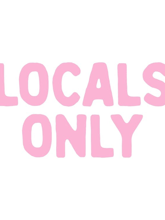 Locals Only - Pink