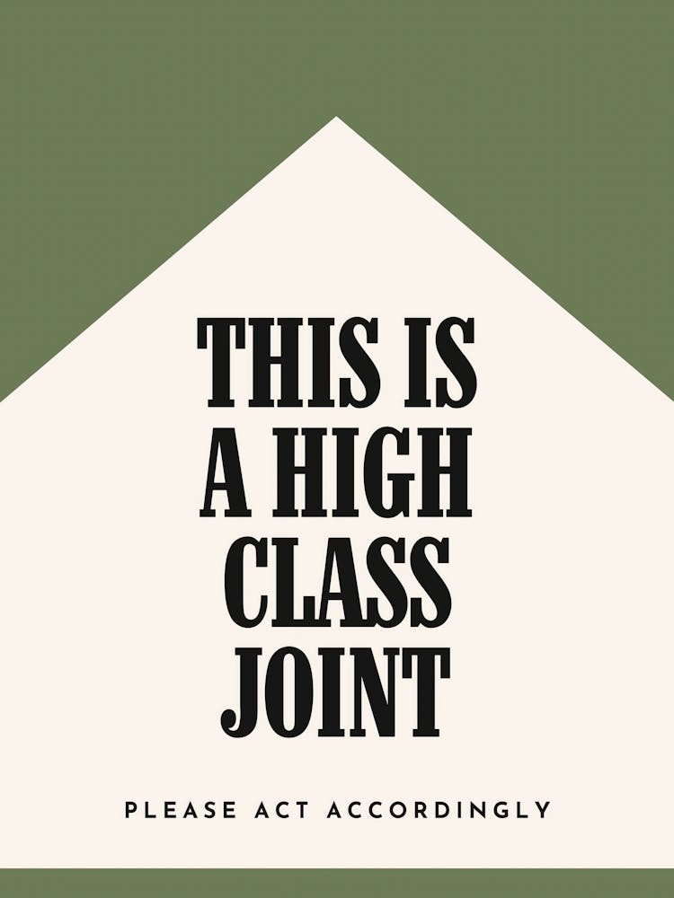 High Class Joint Poster Humorous Bold Typography Print Funny Minimalist Wall Art in Beige & Green for Neutral Modern Design, Funny Wall Print Entryway Poster Statement Print for Kitchen, Bar, or Office