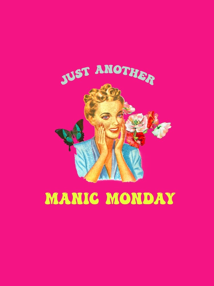 Just Another Manic Monday
