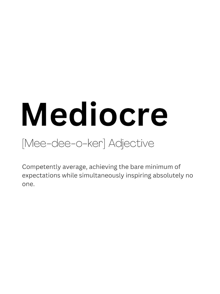 Mediocre Definition Meaning