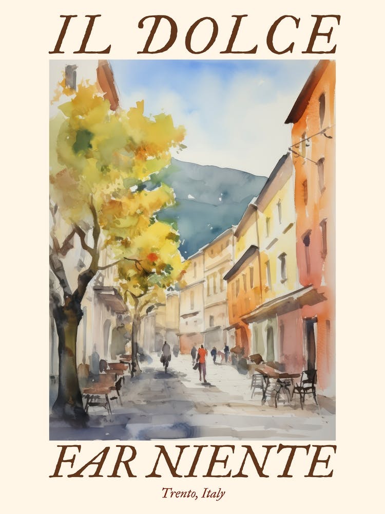 Il Dolce Far Niente Trento, Italien Aquarellstraßen 2 Poster