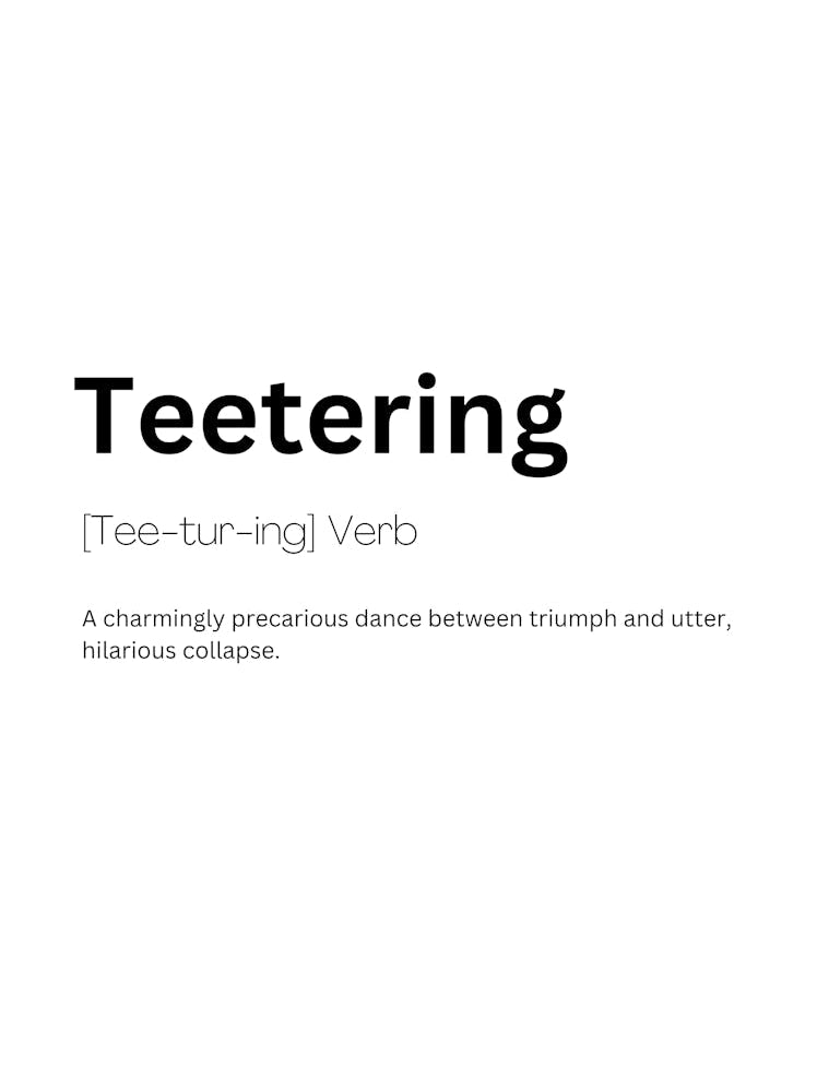 Teetering Definition Meaning