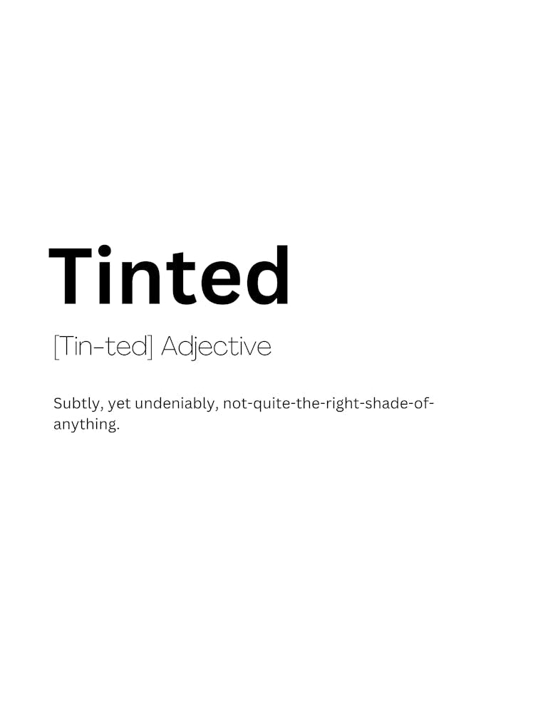 Tinted Definition Meaning