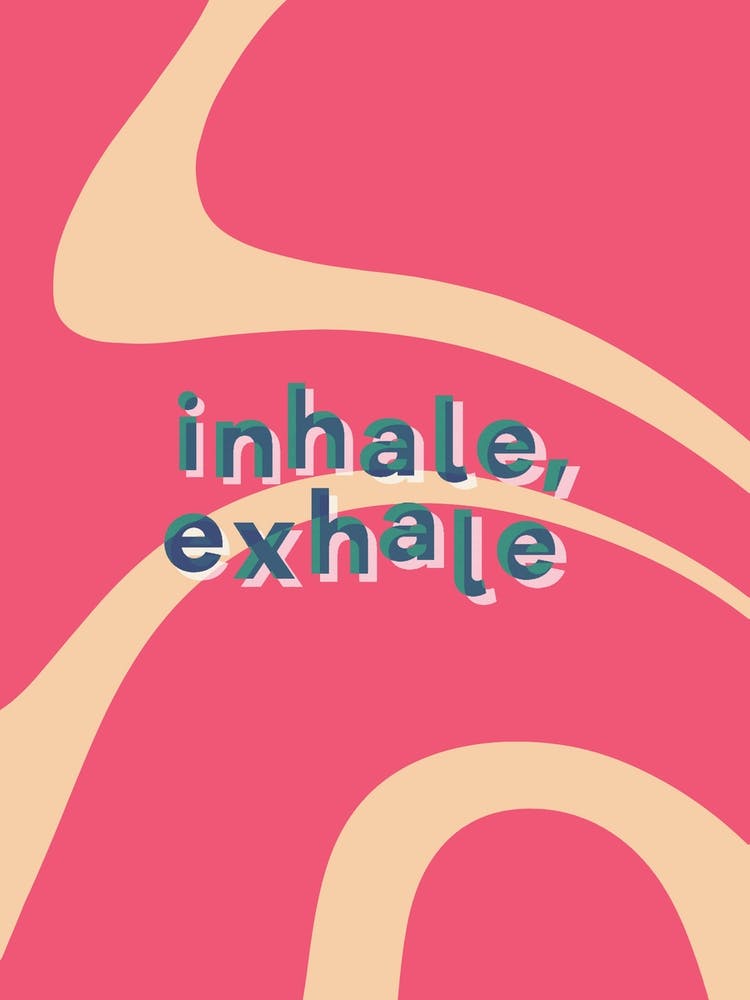 Inhale exhale