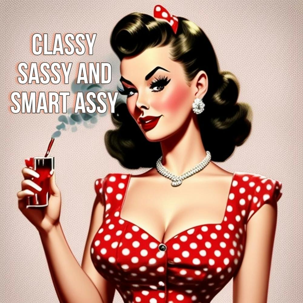 Sassy And Smart Assy
