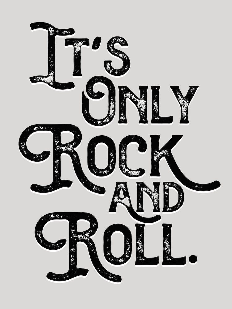 Its Only Rock And Roll Monochrome Lyric Quote