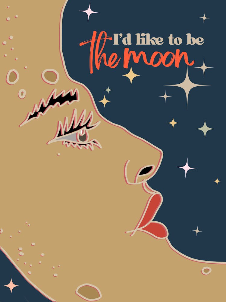 I'd Like To Be The Moon