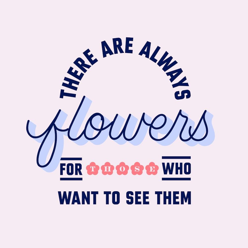 Flowers For Those Who Want To See Square