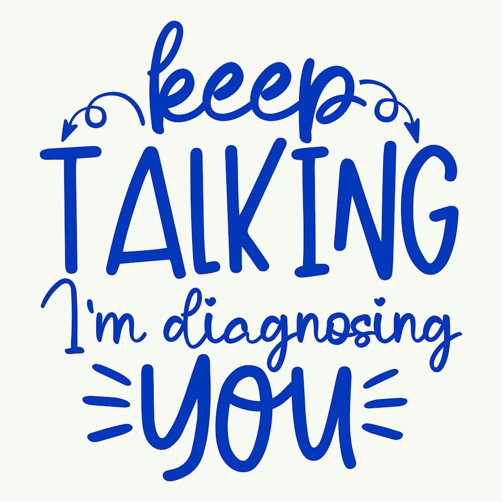 keep Talking I M Diagnosing You 1
