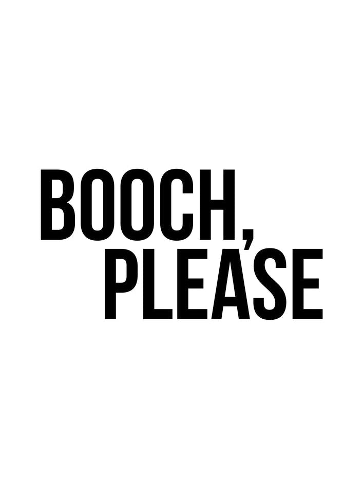 Booch Please