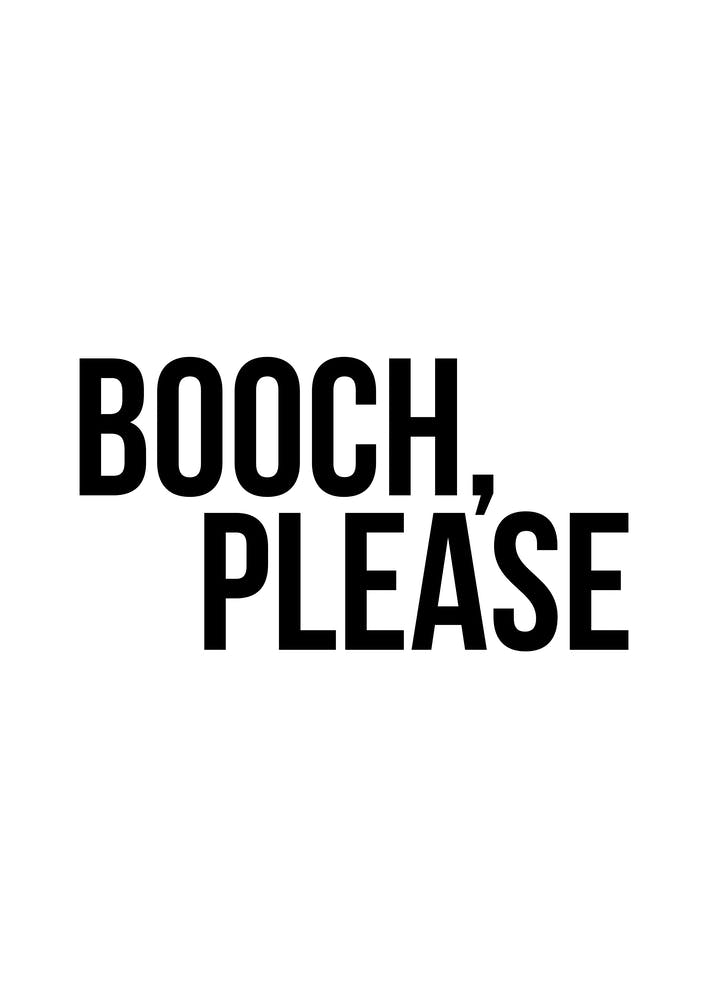 Booch Please