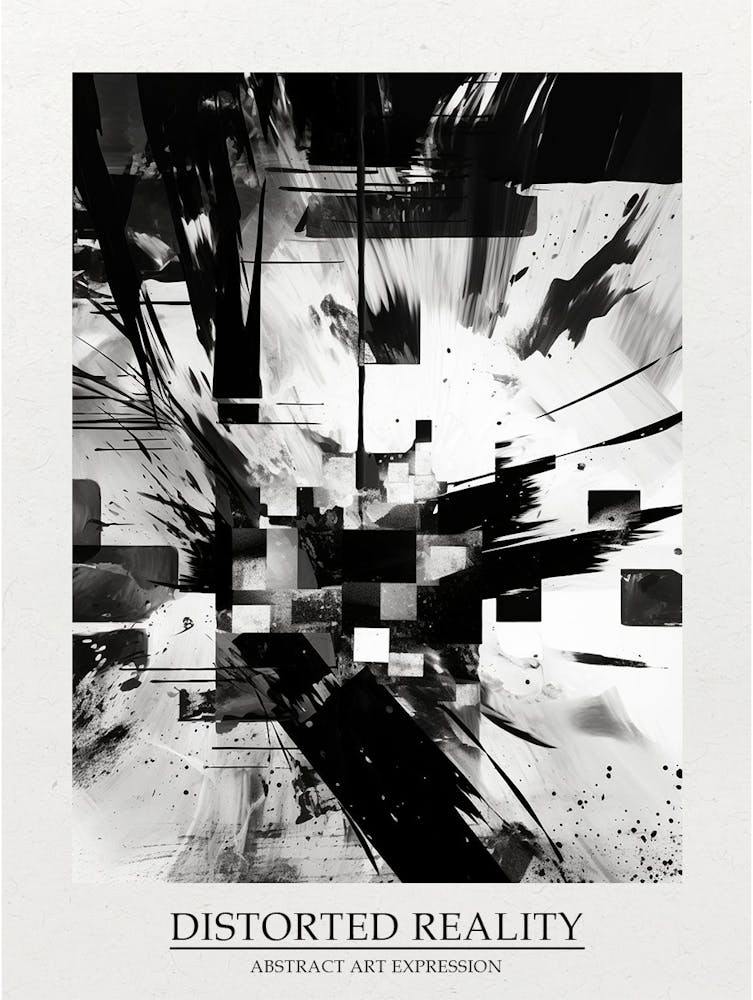 Distorted Reality Abstract Black And White 1 Poster
