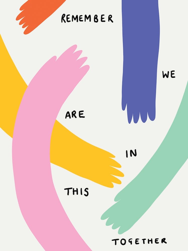 Remember We Are In This Together