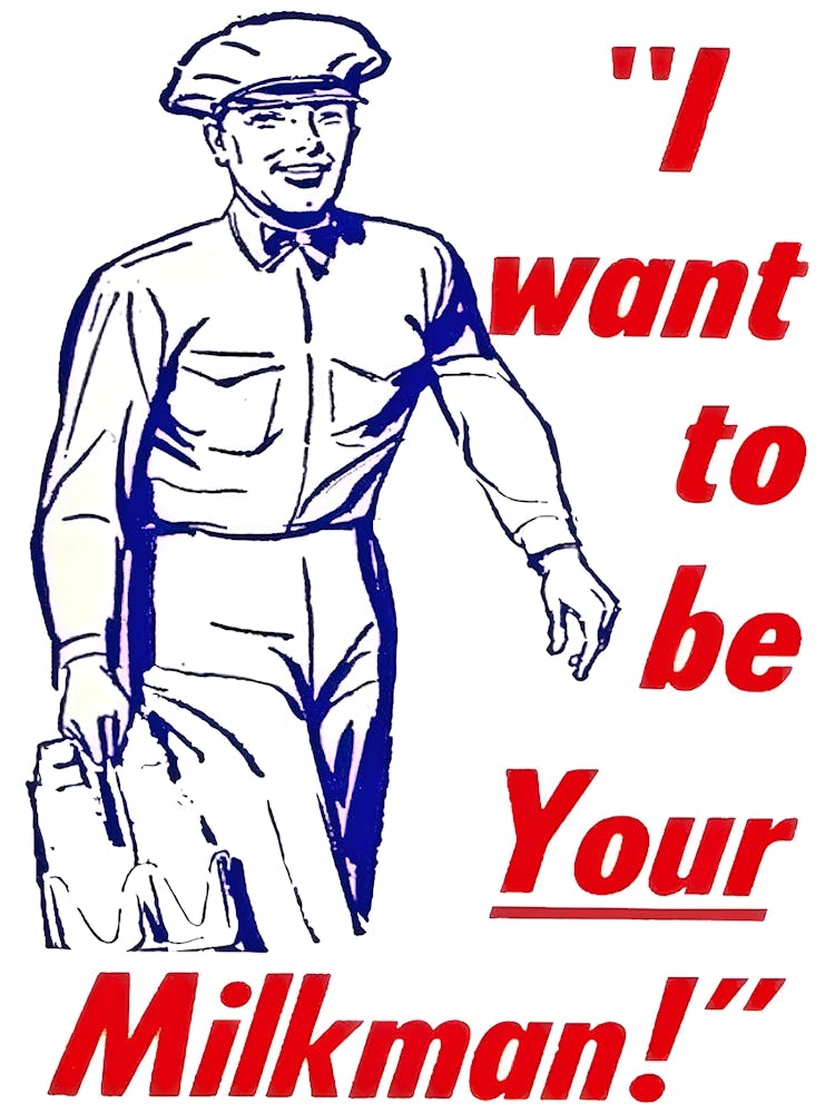 I Want To Be Your Milkman, Funny Vintage Advertising Poster