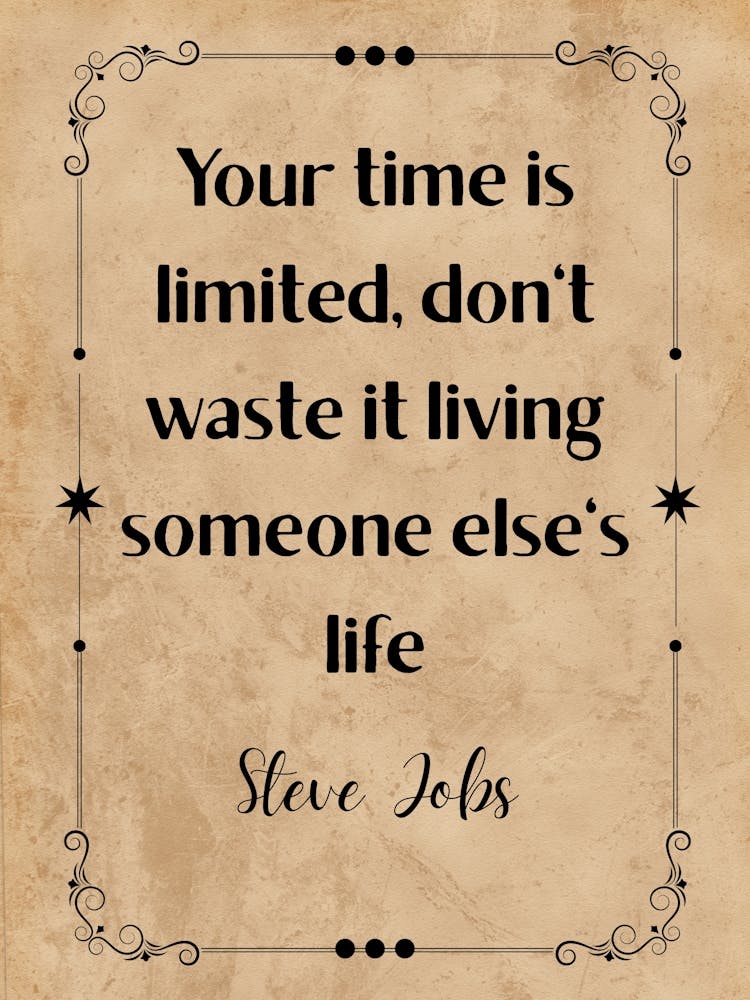 Your Time Is Limited - Motivational Quotes