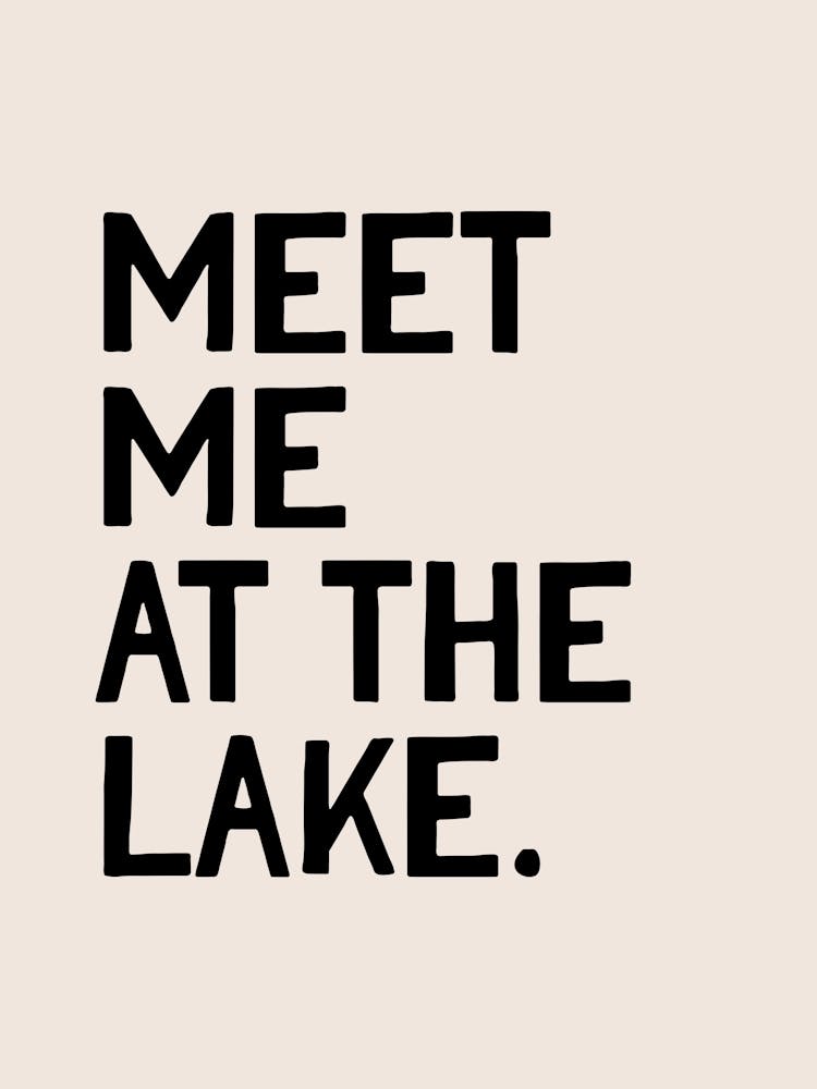 Meet Me At The Lake