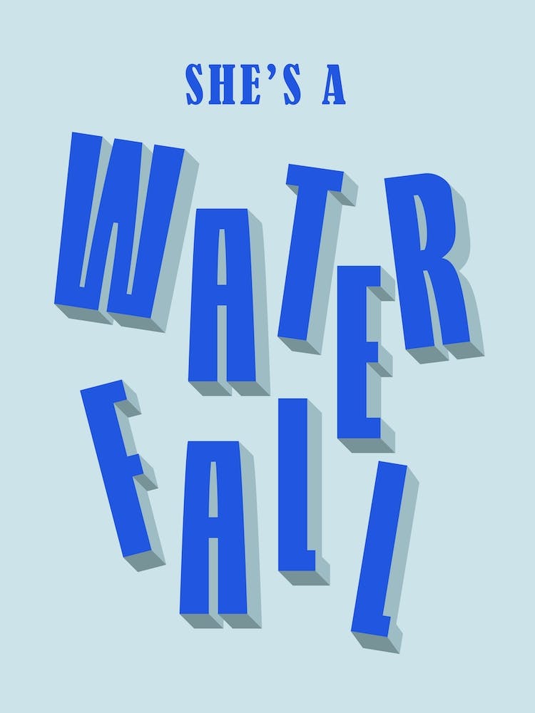 Blue Typographic She's A Waterfall