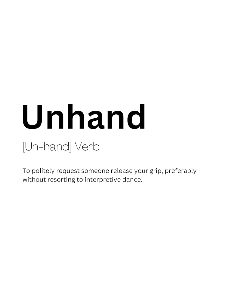 Unhand Definition Meaning
