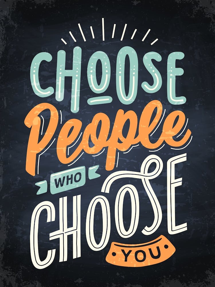 Choose People Who Choose You — kitchen art print, kitchen wall decor