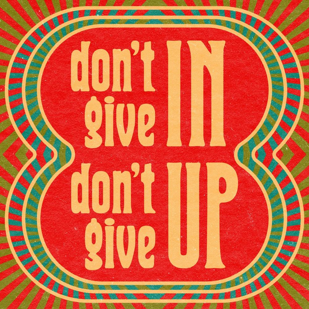 Dont Give In Dont Give Up Square