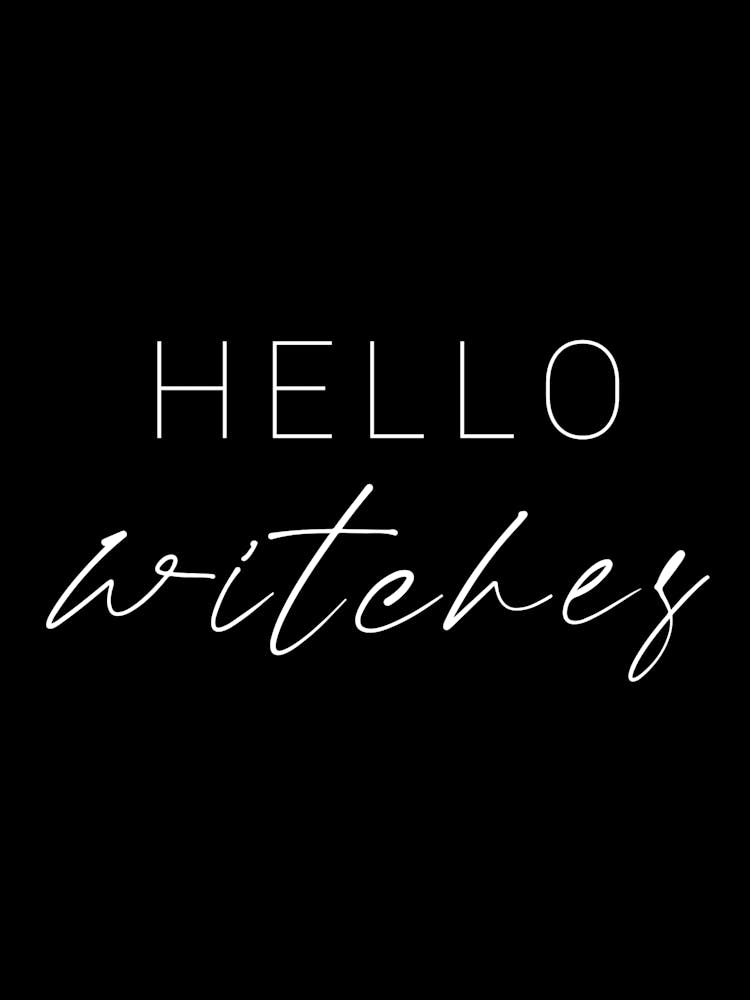 hello witches!