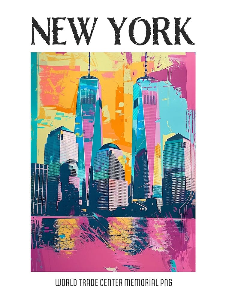 World Trade Center Memorial New York Colourful Silkscreen Illustration 1png Poster