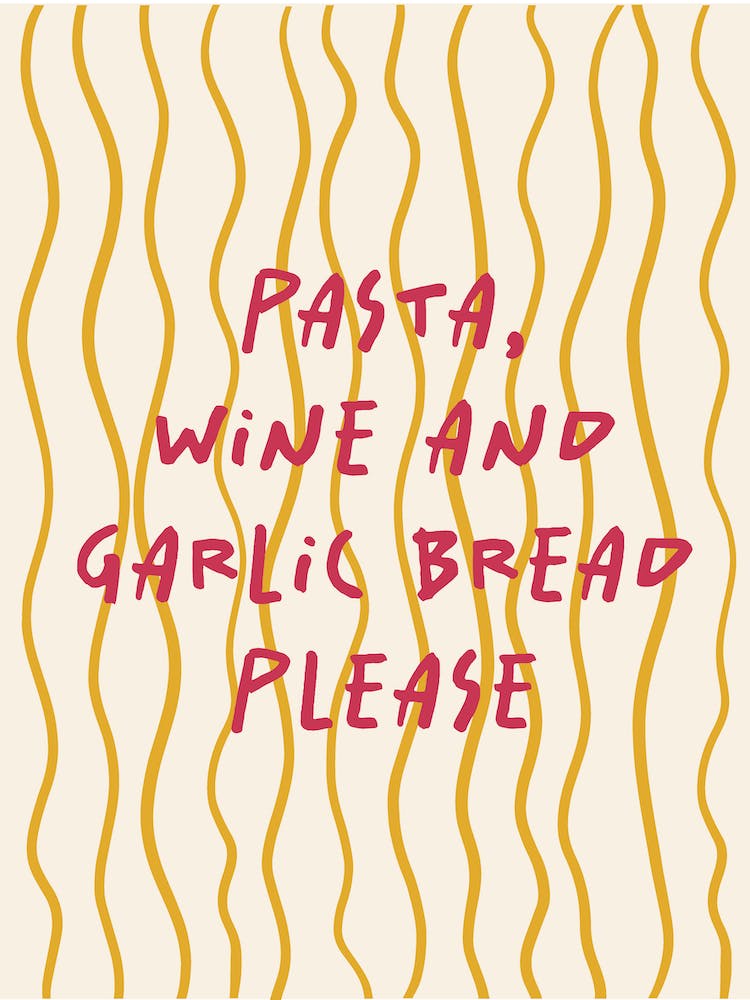 Pasta Wine And Garlic Bread Please Red and Yellow