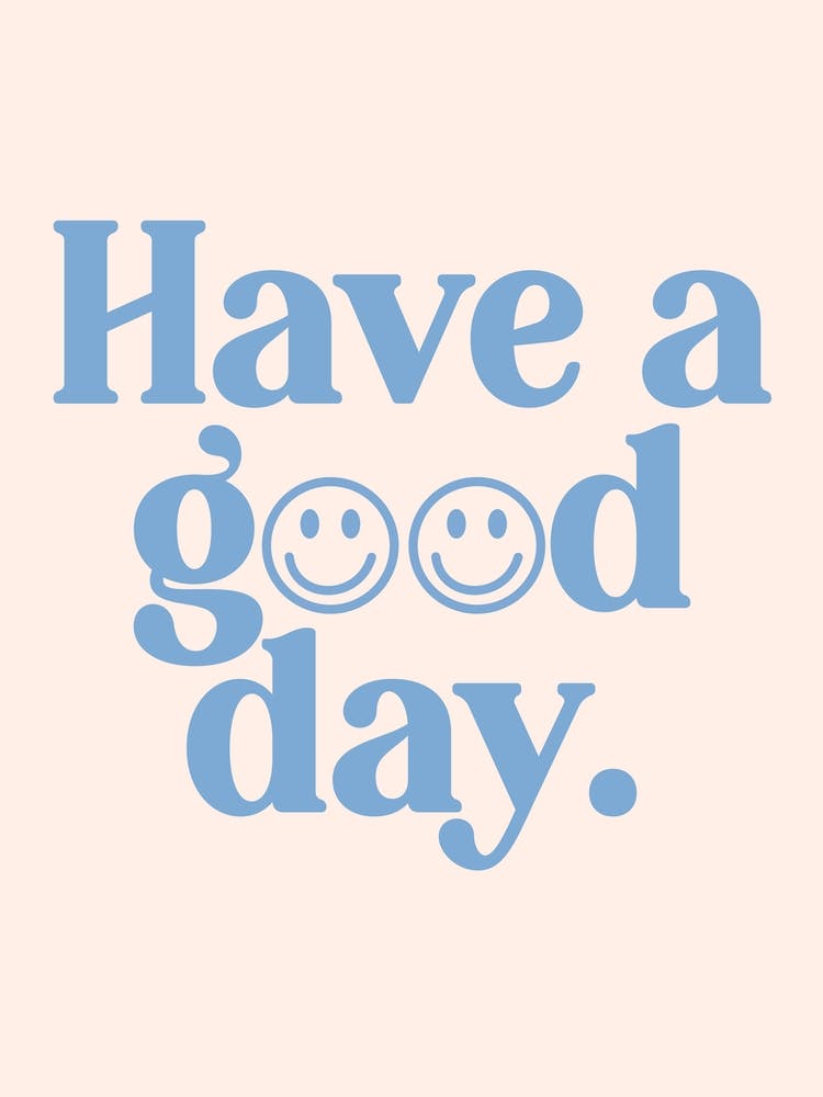 Have A Good Day Smiling Faces
