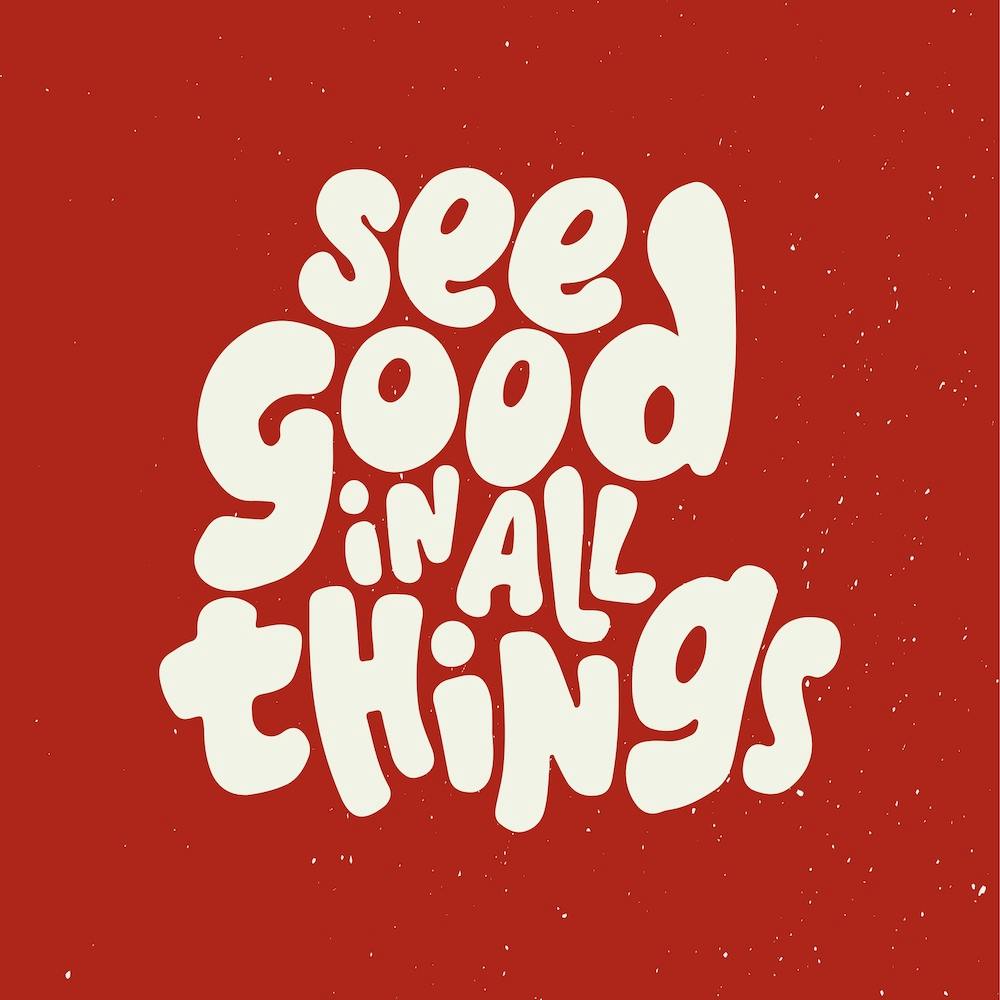 See Good In All Things Square