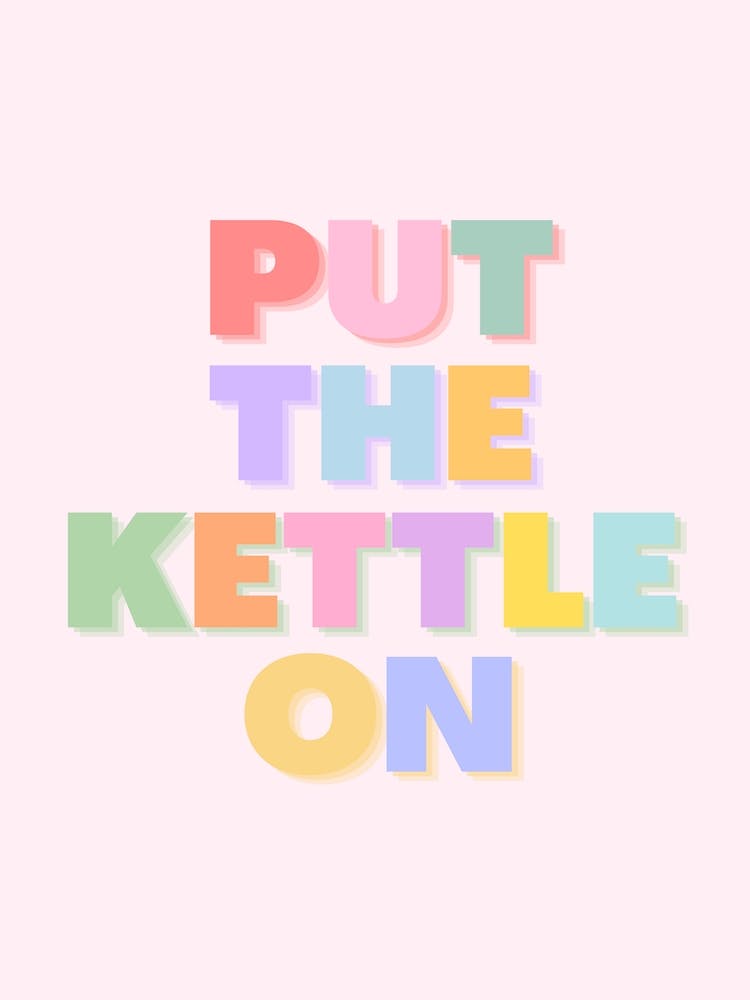 Put The Kettle On 1