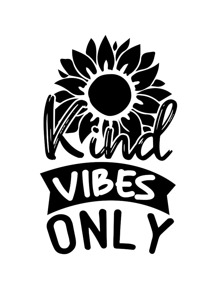Kind Vibes Only