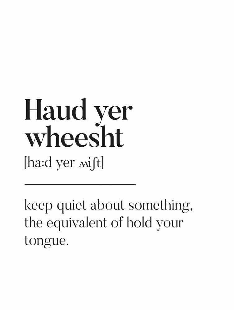 Haud Yer Wheesht Scottish Slang Definition Scots Banter