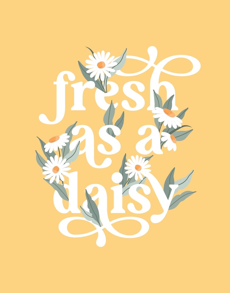 Fresh As A Daisy Yellow Quote