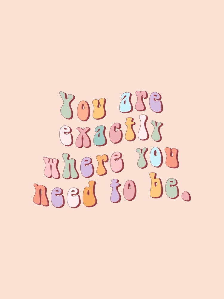 Where You Need To Be