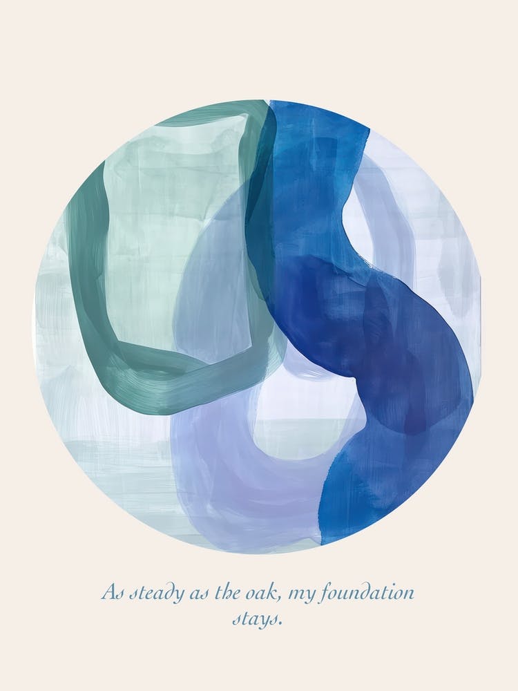 Affirmations As Steady As The Oak, My Foundation Stays