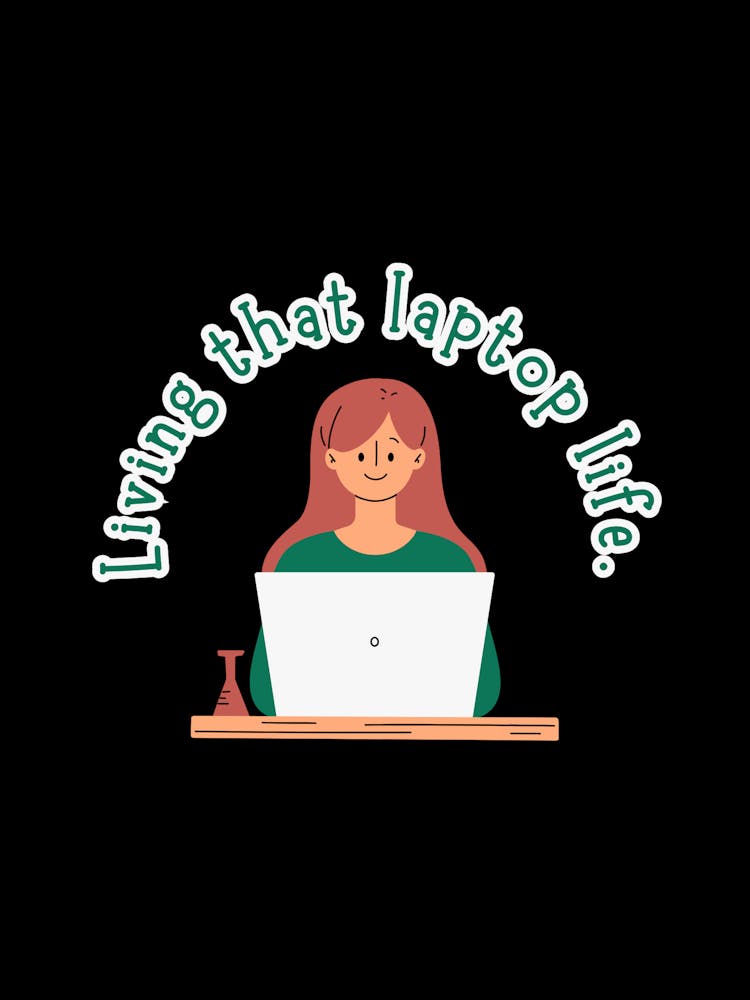 Living That Laptop Life