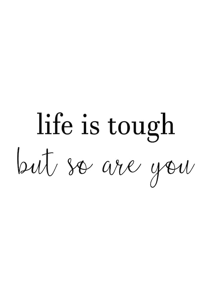 Life Is Tough