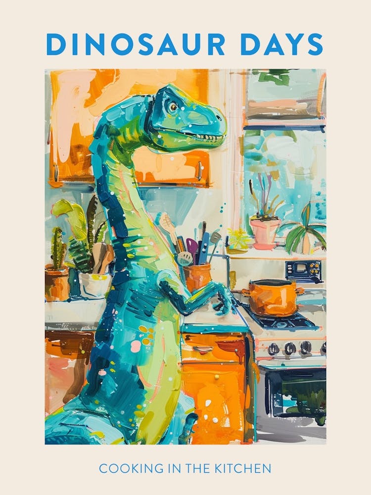 Dinosaur Cooking In The Kitchen Blue Orange Poster 2