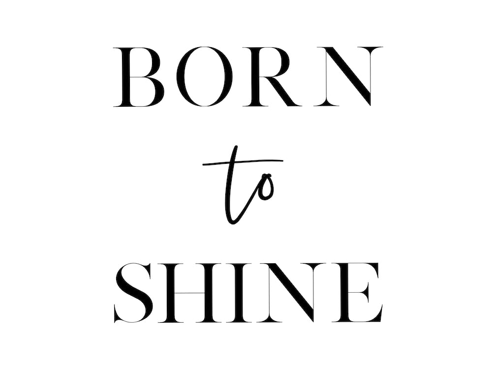 Born To Shine X