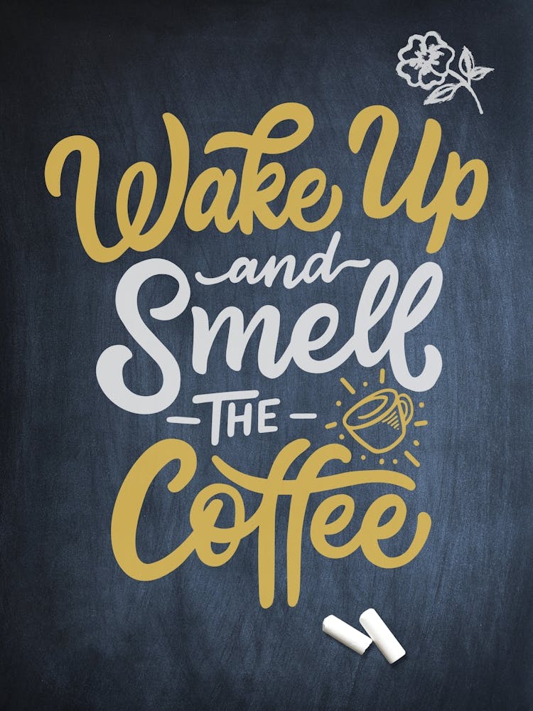 Wake Up And Smell The Coffee — coffee poster, kitchen art print, kitchen wall decor, coffee quote, motivational poster
