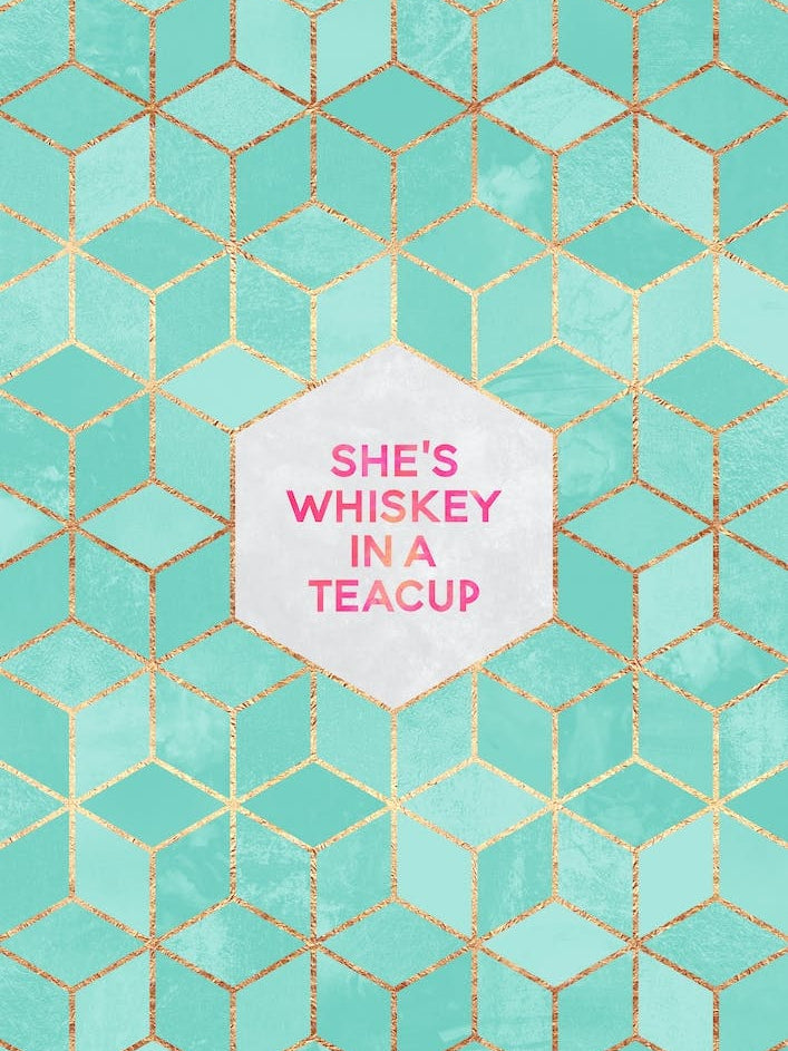 She's Whiskey In A Teacup